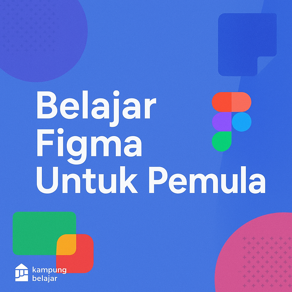 Belajar Figma 2025 Untuk Pemula